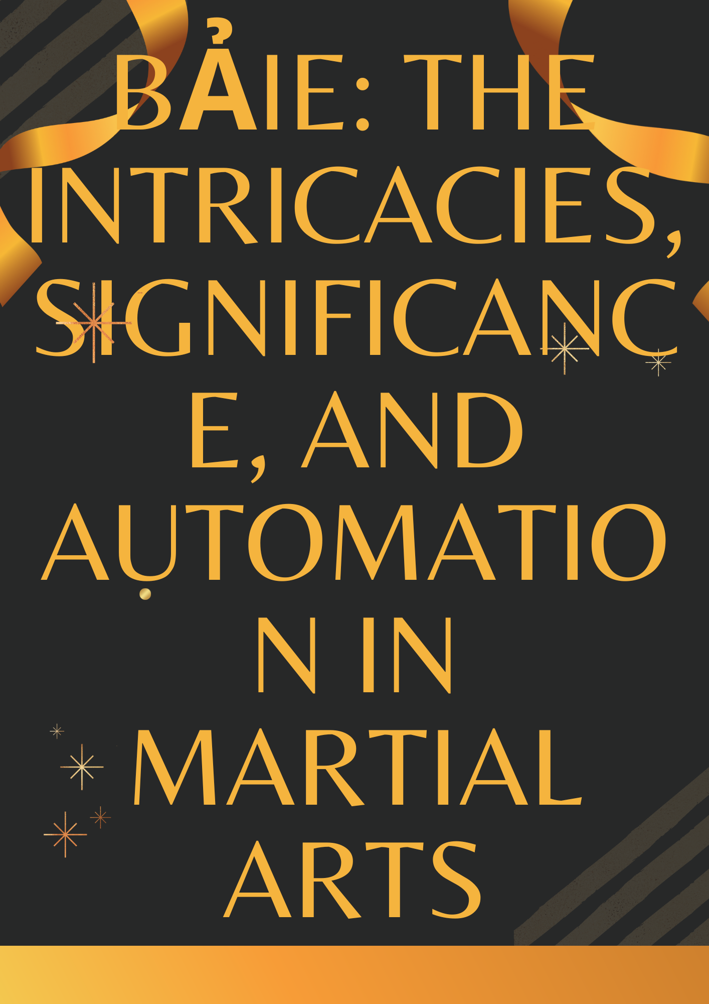 Bảie: The Intricacies, Significance, and Automation in Martial Arts